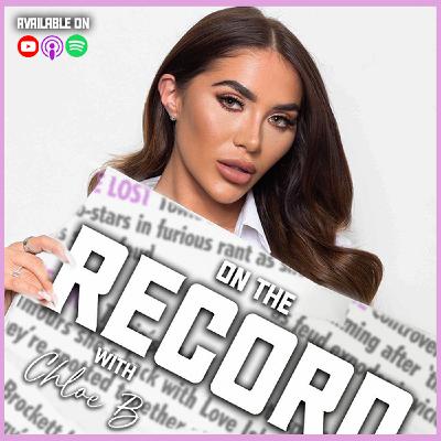 S1 Ep1: 1: On The Record with Chloe B - JACK FINCHAM TALKS LOVE ISLAND, REGRETS AND FUTURE PLANS! 😱🌴🥊