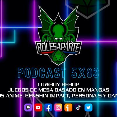 ️ Roles Aparte 68 | Cowboy Bebop, Juegos de mesa y videojuegos de manga y anime ️ Roles Aparte 68 | Cowboy Bebop, Juegos de mesa y videojuegos de manga y anime