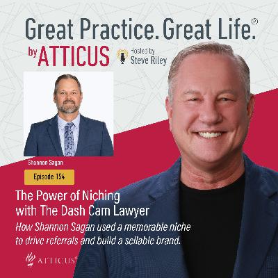 The Power of Niching with The Dash Cam Lawyer | Ep. 154 The Power of Niching with The Dash Cam Lawyer | Ep. 154