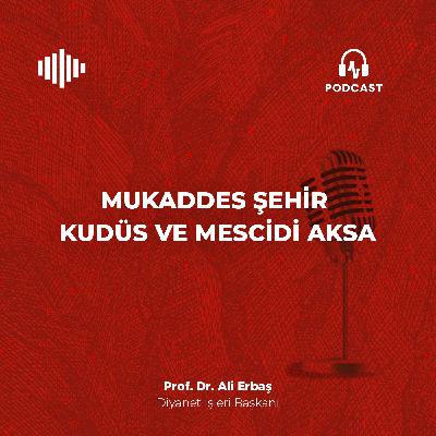 Mukaddes Şehir Kudüs ve Mescidi Aksa