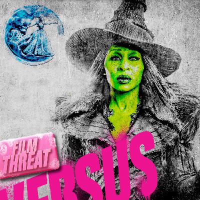 Versus: Wicked for Good Versus: Wicked for Good