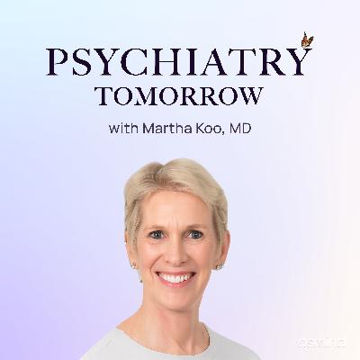 How TMS is Rewiring Psychiatry with Martha Koo, MD How TMS is Rewiring Psychiatry with Martha Koo, MD