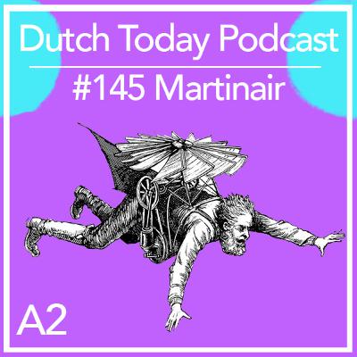 Podcast #145: MARTINAIR (A2)