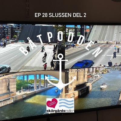 Båtpodden avsnitt 28 - Slussen del 2