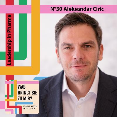 N°30 Aleksandar Ciric - Leadership in Pharma N°30 Aleksandar Ciric - Leadership in Pharma