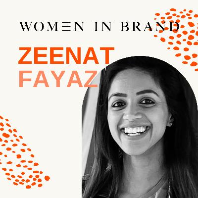 Disrupting sectors using brand strategy with Zeenat Fayaz