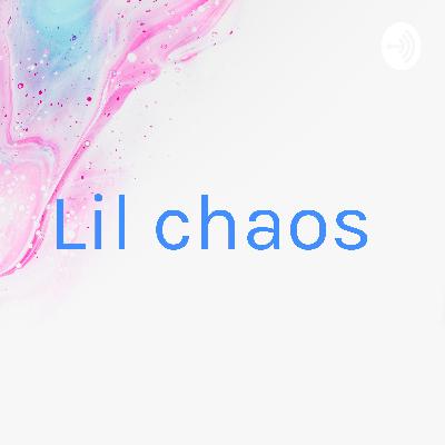 Lil chaos