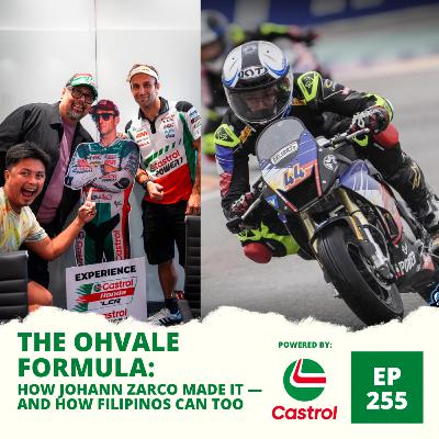 Ep. 255: The Ohvale Formula: How Johann Zarco Made It — and How Filipinos Can Too
