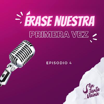 Érase nuestra primera vez