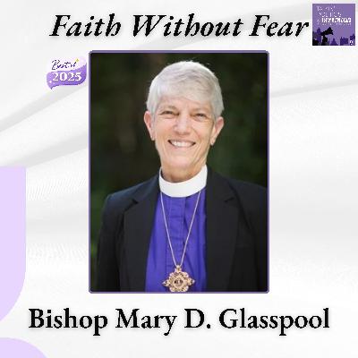 Bishop Mary Glasspool on Faith, Courage, and Making Room for One Another (Best Of TP&R) Bishop Mary Glasspool on Faith, Courage, and Making Room for One Another (Best Of TP&R)