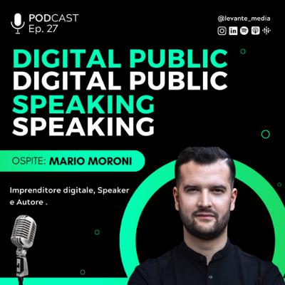 DIGITAL PUBLIC SPEAKING con Mario Moroni