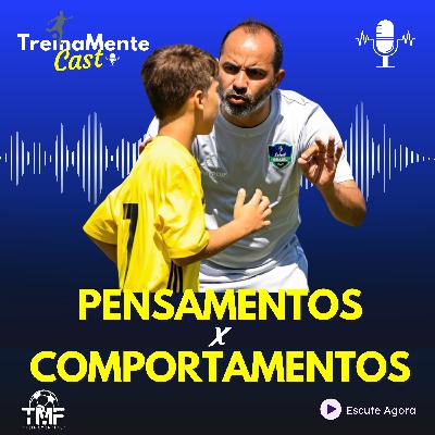 PENSAMENTOS X COMPORTAMENTOS