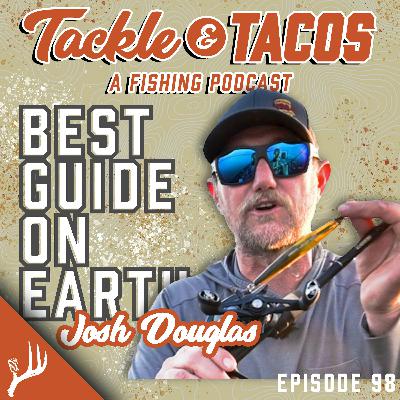 Best Bass Guide on Earth? - Josh Douglas - Episode 98