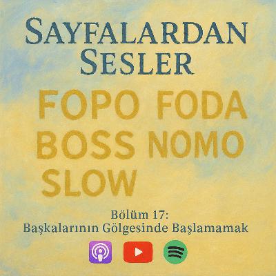 Bölüm 17 : Başkalarının Gölgesinde Başlamamak