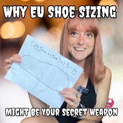Why EU Shoe Sizing Might Be Your Secret Weapon