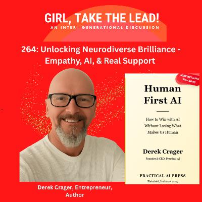 264. Unlocking Neurodiverse Brilliance — Empathy, AI & Real Support with Derek