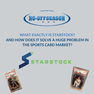 What Is StarStock? How Does StarStock Solve Some Huge Problems In The Sports Card Market?