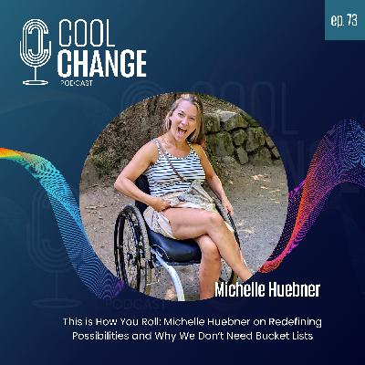 This is How You Roll: Michelle Huebner on Redefining Possibilities and Why We Don’t Need Bucket Lists (#73) This is How You Roll: Michelle Huebner on Redefining Possibilities and Why We Don’t Need Bucket Lists (#73)