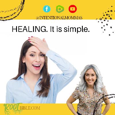 Healing. It is so simple. Heaven's Health - Week 4