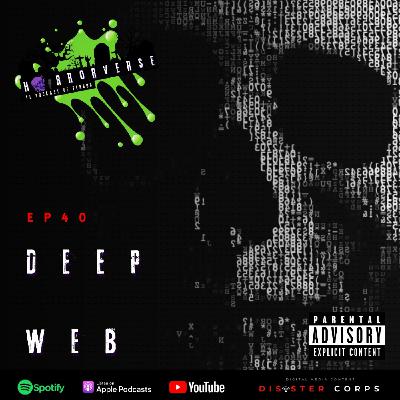 HV EP40: Deep Web (La Red Oscura) I +18
