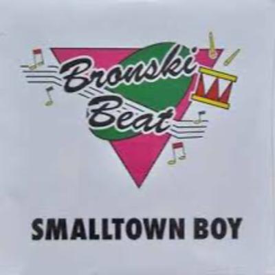 57: Bronski Beat, "Smalltown Boy" - BY REQUEST