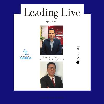 Leading Live Episode 4 : Leadership Leading Live Episode 4 : Leadership