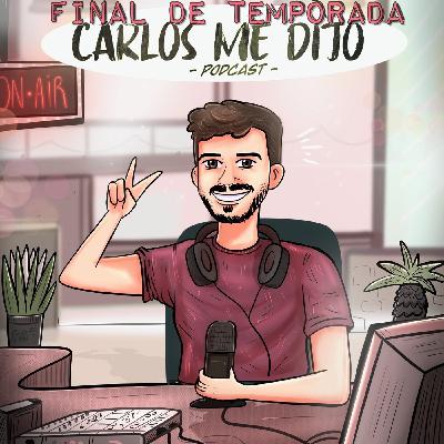 Carlos Me Dijo - Ep 15 "Final de temporada - Quien es el rival más débil" Carlos Me Dijo - Ep 15 "Final de temporada - Quien es el rival más débil"