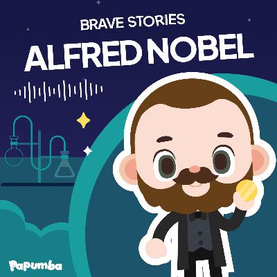 Historias Valientes: Alfred Nobel, el inventor que creó el Premio Nobel 🏅✨ [VIDEO]