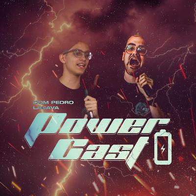 POWERCAST #3: HYPE VS HÁBITO - PEDRO LACAVA