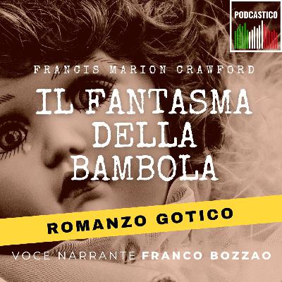 Ep. 10 Il fantasma della bambola - Francis Marion Crawford