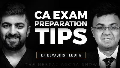 CA Exam Study Plan in the Last Month | CA AIR 32 | CA Devashish Lodha | Neeraj Arora