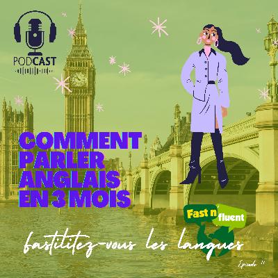 FNF Podcast 4 - Comment Parler Anglais en 3 Mois