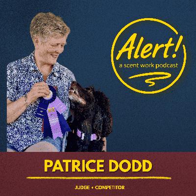 Patrice Dodd | The Power of Presence and Attention in Scent Work Patrice Dodd | The Power of Presence and Attention in Scent Work
