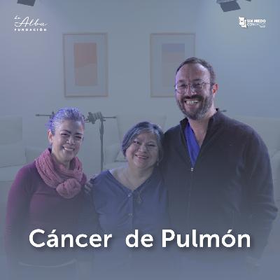 Cáncer de pulmón: detección temprana, riesgos y una historia de vida
