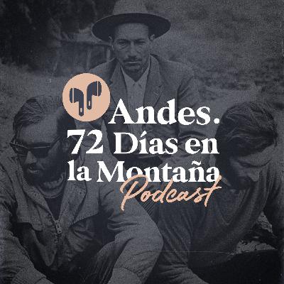 "Andes. 72 días en la montaña". Episodio 8: Ave María