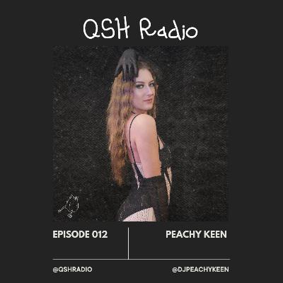 QSH Radio Episode 012 - Peachy Keen