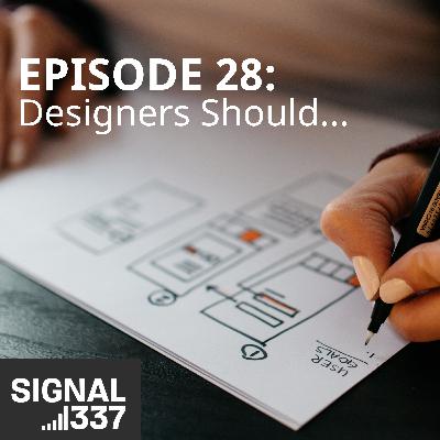 Designers Should...