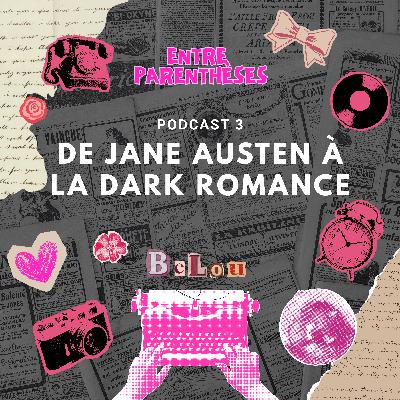 De Jane Austen à la dark romance