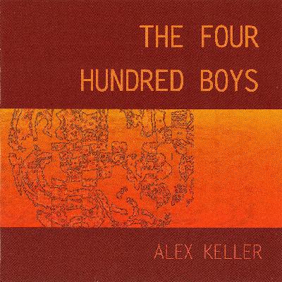 Alex Keller – The Four Hundred Boys