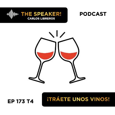 Ep 173 S4 ¡Tráete unos vinos! - Storytelling -