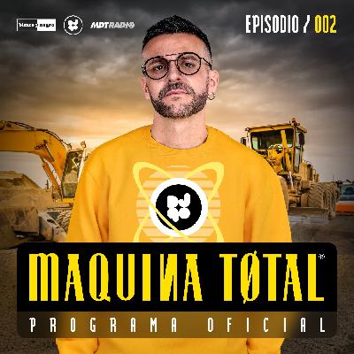 MÁQUINA TØTAL® #002 MÁQUINA TØTAL® #002