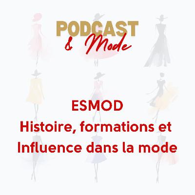 #1. ESMOD : Histoire, formations et Influence dans la mode