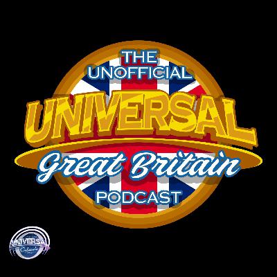 The Unofficial Universal Great Britain Podcast is Coming The Unofficial Universal Great Britain Podcast is Coming