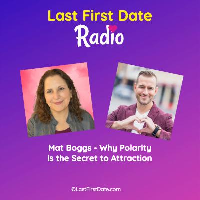 EP 701: Mat Boggs - Why Polarity is the Secret to Attraction