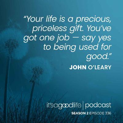 S2E336 Soul on Fire - an Interview with John O'Leary