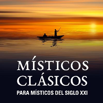 Capitulo 2 - Mística | ¿Qué es la mística y su relación con la ascética? | Místicos clásicos para místicos del s. xxi Capitulo 2 - Mística | ¿Qué es la mística y su relación con la ascética? | Místicos clásicos para místicos del s. xxi