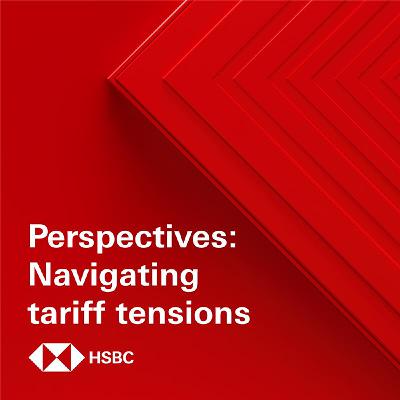 Perspectives: Navigating tariff tensions