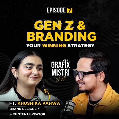 Modern Problems of Gen Z: Content Creation, Upskilling, Branding & more Ft. Khushika Pahwa | Ep.7