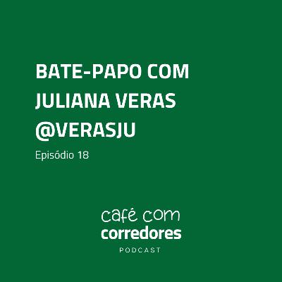 Juliana Veras, @verasju | Ep. 18
