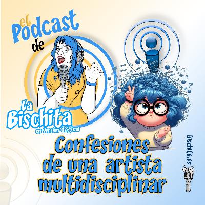 06. Confesiones de una artista multidisciplinar 06. Confesiones de una artista multidisciplinar